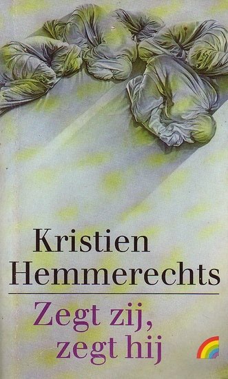  Kristien Hemmerechts  // Zegt zij, zegt hij (Muntinga)