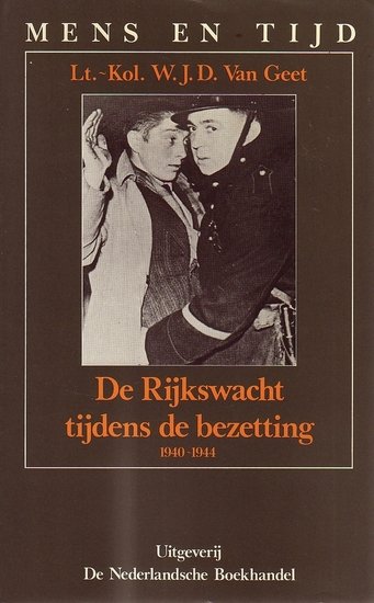  W. Van Geet // De Rijkswacht tijdens de bezetting