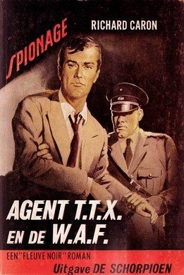 Richard Caron////Agent t.t.x. en de w.a.f.(de scho