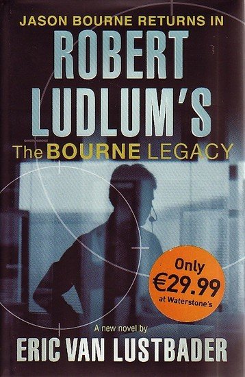Eric van Lustbader // Robert Ludlum&#039;s The Bourne Legacy