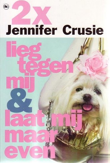 Jennifer Crusie// Lieg tegen mij / Laat mij maar even(THB)