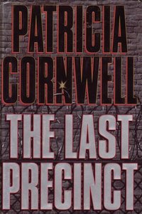  Patricia Cornwell // The Last Precinct (putnam)
