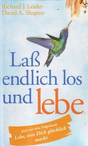  Richard J. Leider // Lass endlich los und lebe (Weltbild)