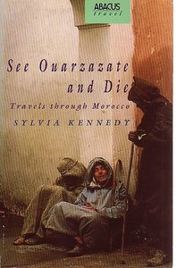 Sylvia Kennedy // See ouarzazate and die