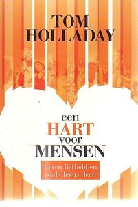 Tom Holladay // Een hart voor mensen