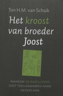 Ton H.M. van Schaik // Het Kroost Van Broeder Joost