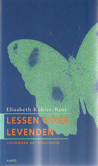 Elisabeth Kubler Ross // Lessen voor levenden