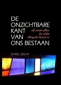 Karel Bohy // De onzichtbare kant van ons bestaan