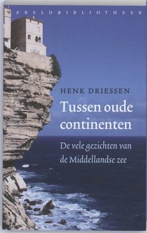 Henk Driessen // Tussen oude continenten