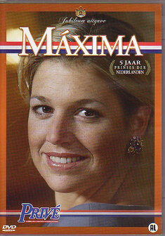 Maxima - 5 Jaar Prinses Der Nederlanden