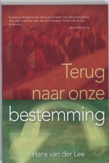 Hans van der Lee // Terug naar onze bestemming