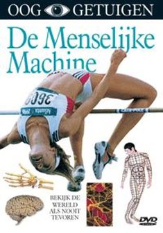 Ooggetuigen - De Menselijke Machine