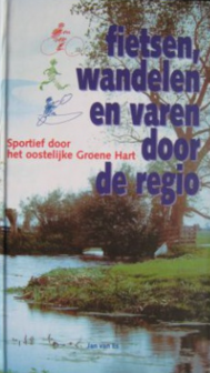 Jan van Es // Fietsen, wandelen en varen door de regio.