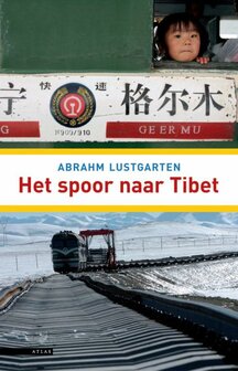 Abrahm Lustgarten // Het Spoor Naar Tibet