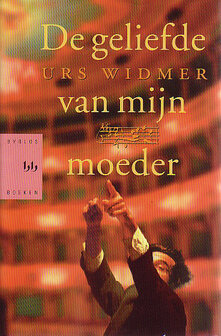 Urs Widmer // De geliefde van mijn moeder