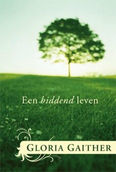 Gloria Gaither // Een Biddend leven