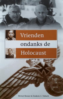 Bernat Rosner Frederic C. Tubach // Vrienden ondanks de Holocaust