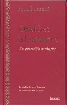 Fouad Laroui&nbsp; // Over het Islamisme