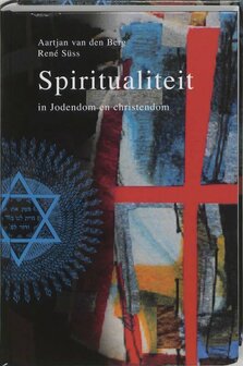 Aartjan van den Berg &amp; Rene S&uuml;ss // Spiritualiteit In Jodendom En Christendom