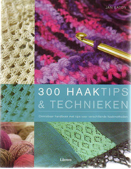 Jan Eaton // 300 Haaktips &amp; Technieken