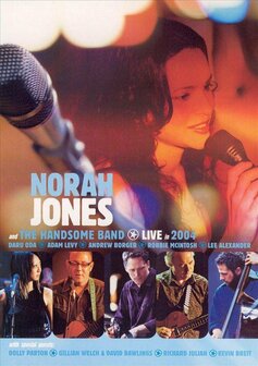 Norah Jones &amp; The Handsome Band - Live in 2004