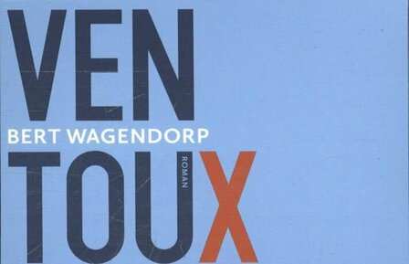 Bert Wagendorp // Ventoux (Dwarsligger)