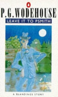 P.G. Wodehouse // Leave It to Psmith