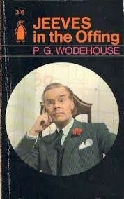 P.G. Wodehouse // Jeeves in the offing