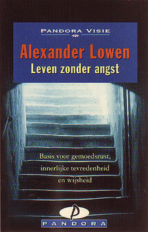 Alexander Lowen //Leven zonder angst(pandora)