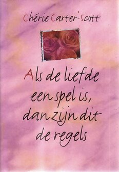 Ch&eacute;rie Carter-Scott // Als de liefde een spel is, dan zijn dit de regels (Forum)