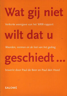 Paul de Beer // Wat gij niet wilt dat U geschiedt ...