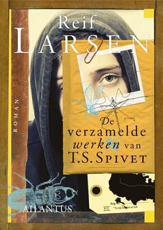 Reif Larsen // De verzamelde werken van T.S. Spivet