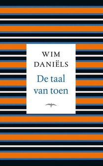 Wim Daniels // De Taal Van Toen