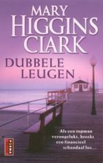 Mary Higgins Clark // Dubbele Leugen