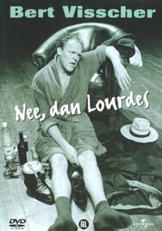 Bert Visscher - Nee, Dan Lourdes