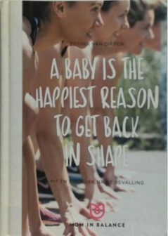 Esther van Diepen // A baby is the happiest reason to get back in shape.