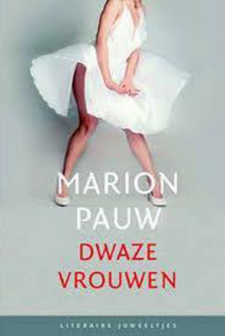 Marion Pauw // Dwaze vrouwen&nbsp;