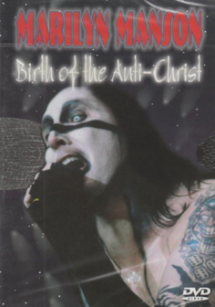 Marilyn Manson - Birth Of The Antichrist