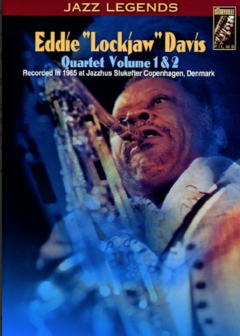 Eddie &quot;Lockjaw&quot; Davis Quartet Volume 1 &amp; 2