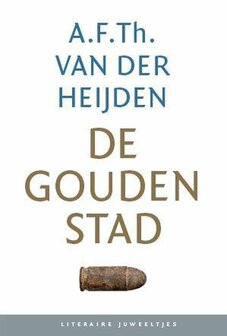 A.F.Th. van der Heijden // De gouden stad (literair juweeltje)