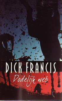 Dick Francis // Dodelijk Web