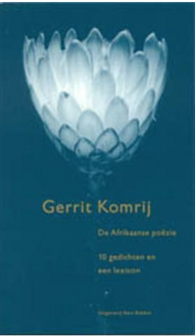  Gerrit Komrij // De Afrikaanse poezie 10 gedichten en een lexicon