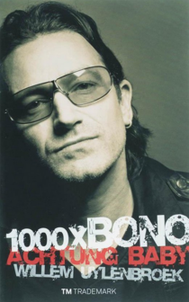 W. Uylenbroek // 1000x Bono Achtung Baby!