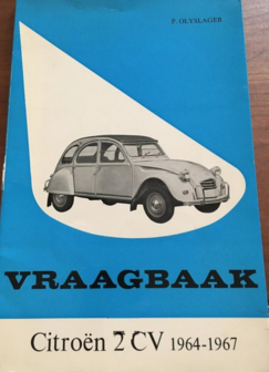 Piet Olyslager // Vraagbaak Citroen 2 CV 1964-1967