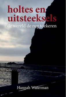 Hannah Waterman // Holtes en Uitsteeksels