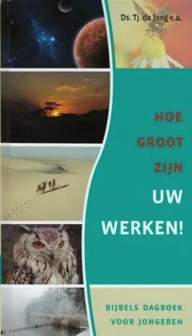 Ds. W. Visscher e.a.: Hoe groot zijn Uw werken!