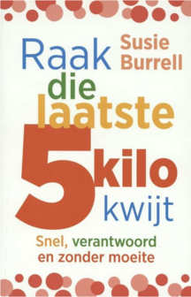 Susie Burrell  // Raak die laatste 5 kilo kwijt