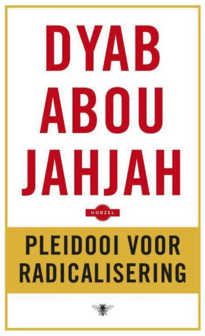 Dyab Abou Jahjah // Pleidooi voor radicalisering