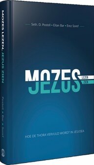 Seth D. Postell, Eitan Bar, Erez Soref // Mozes lezen Jezus zien