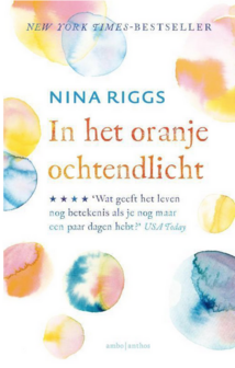 Nina Riggs // In het oranje ochtendlicht